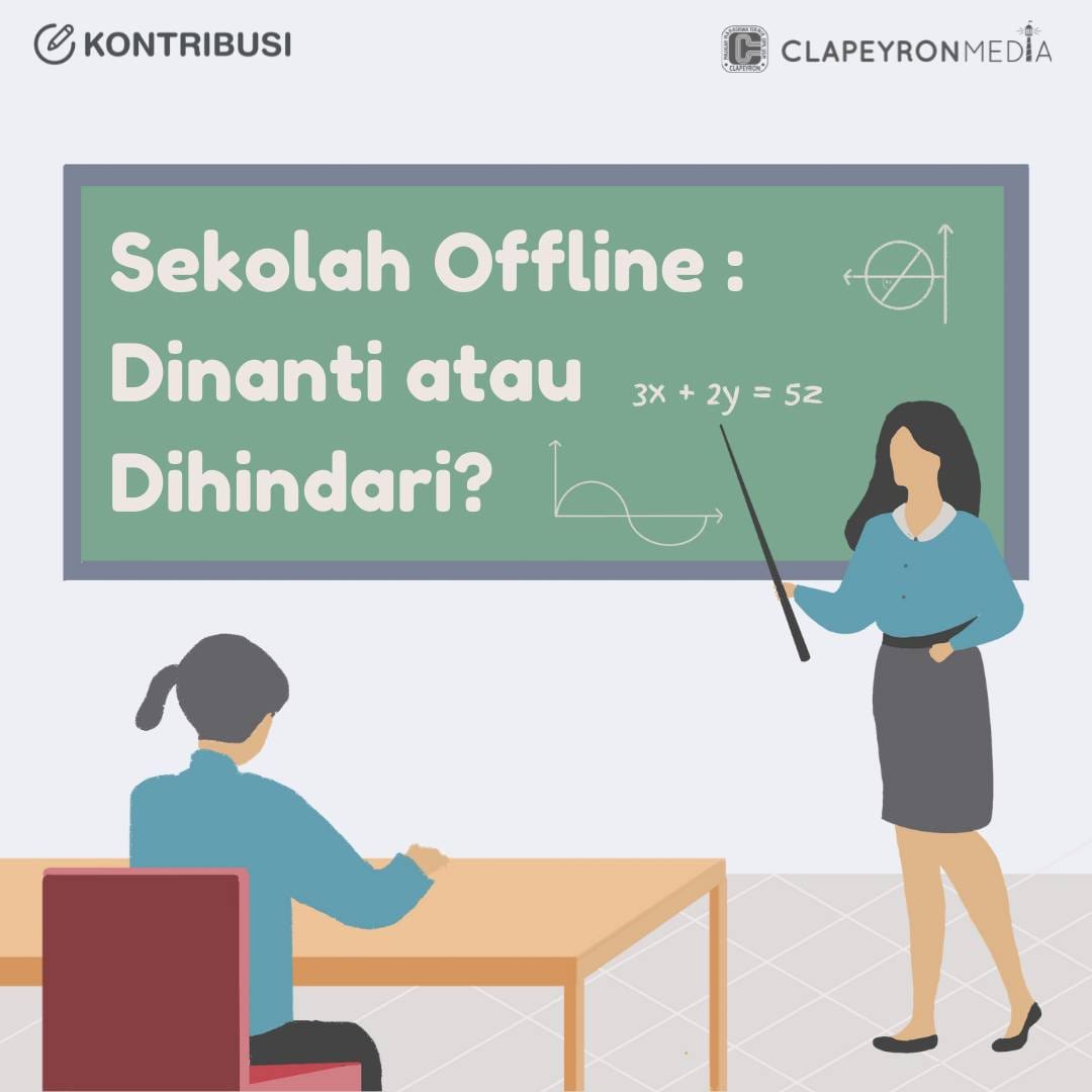 Sekolah Offline : Dinanti atau Dihindari?