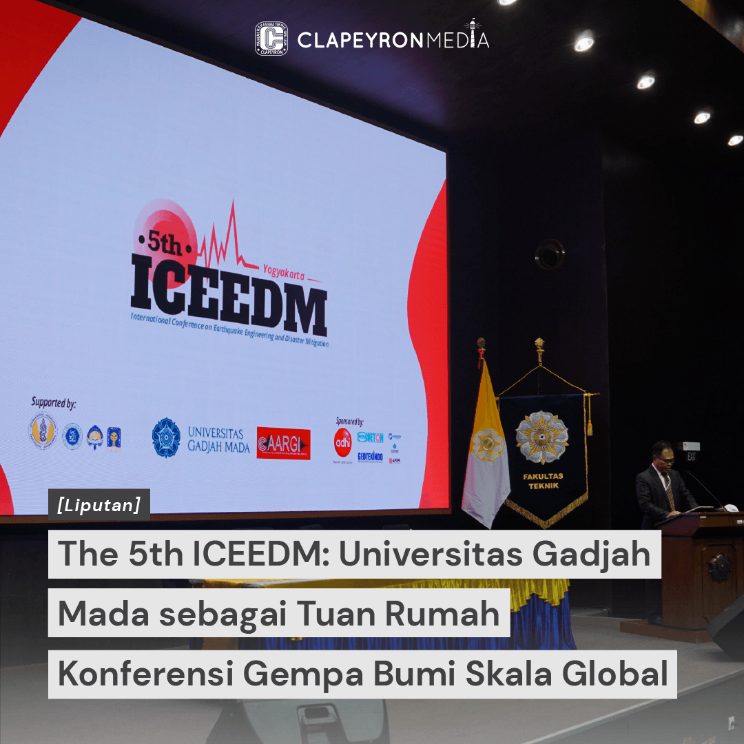 The 5th ICEEDM: Universitas Gadjah Mada sebagai Tuan Rumah Konferensi Gempa Bumi Skala Global