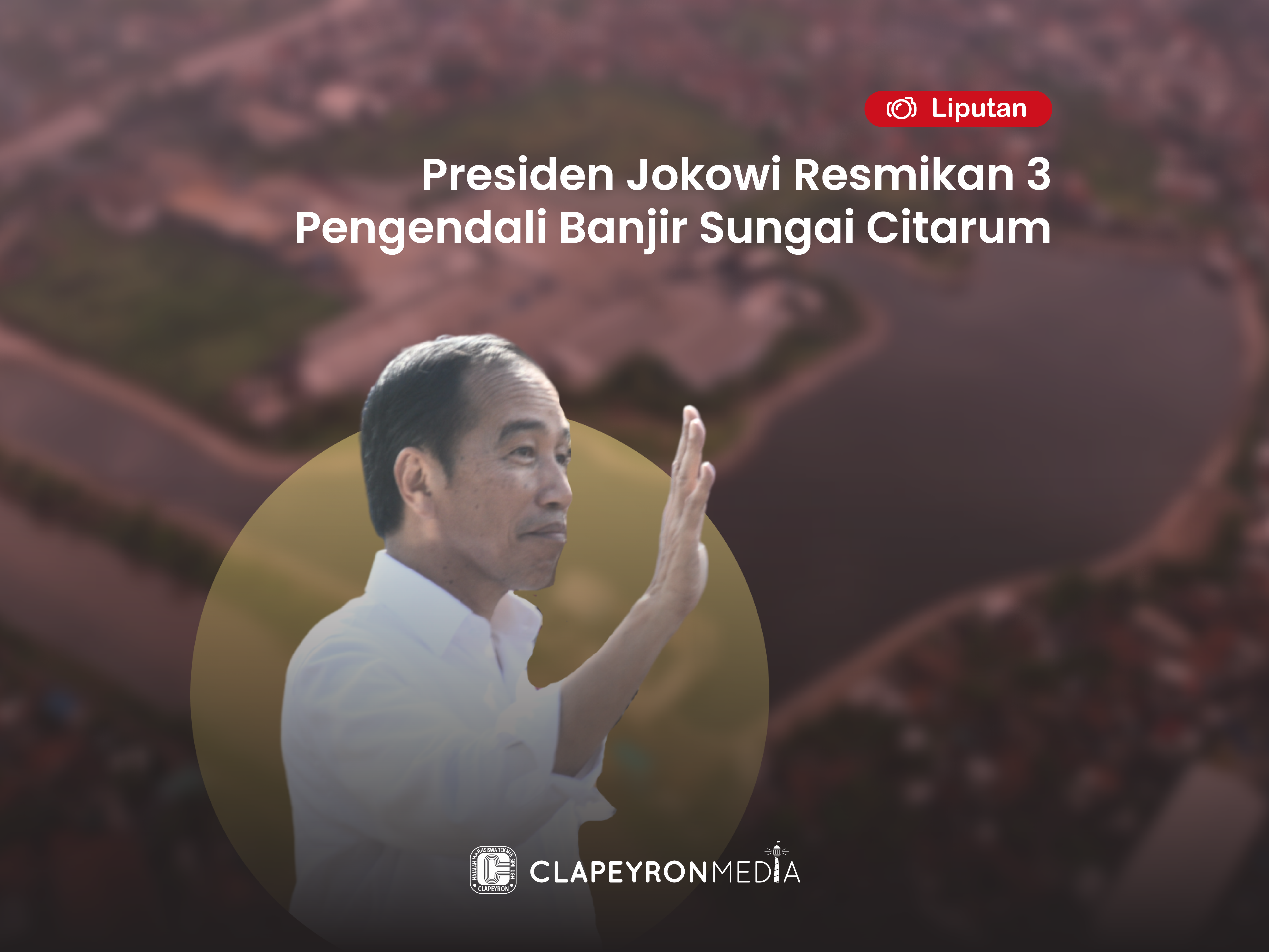 Presiden Jokowi Resmikan 3 Pengendali Banjir Sungai Citarum￼