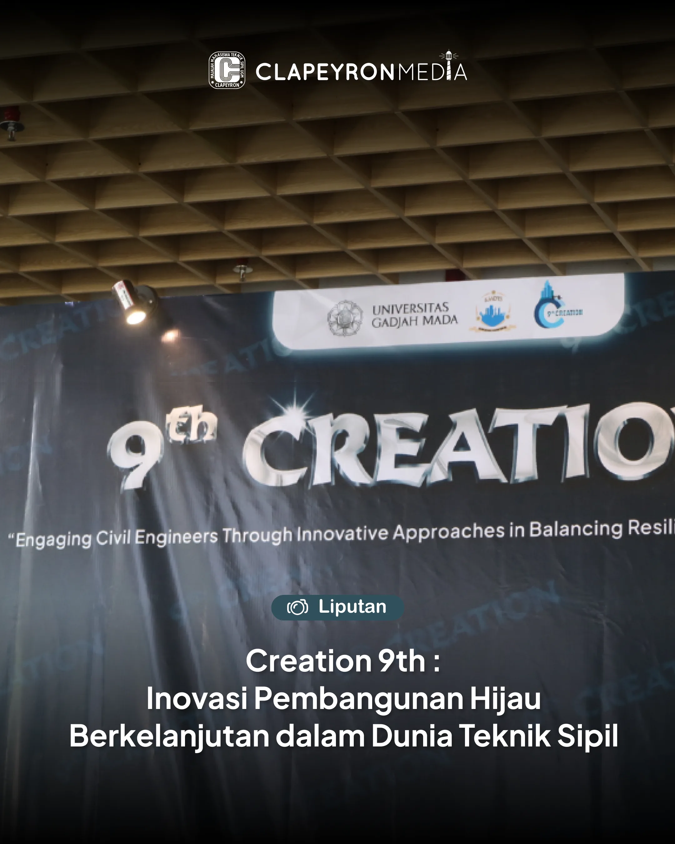 Creation 9th : Inovasi Pembangunan Hijau Berkelanjutan dalam Dunia Teknik Sipil