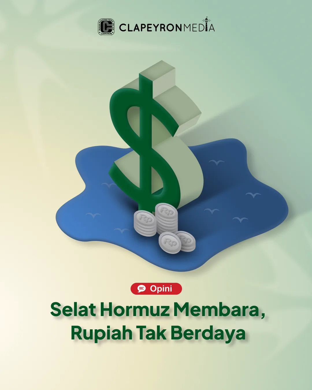 Selat Hormuz Membara, Rupiah Tak Berdaya