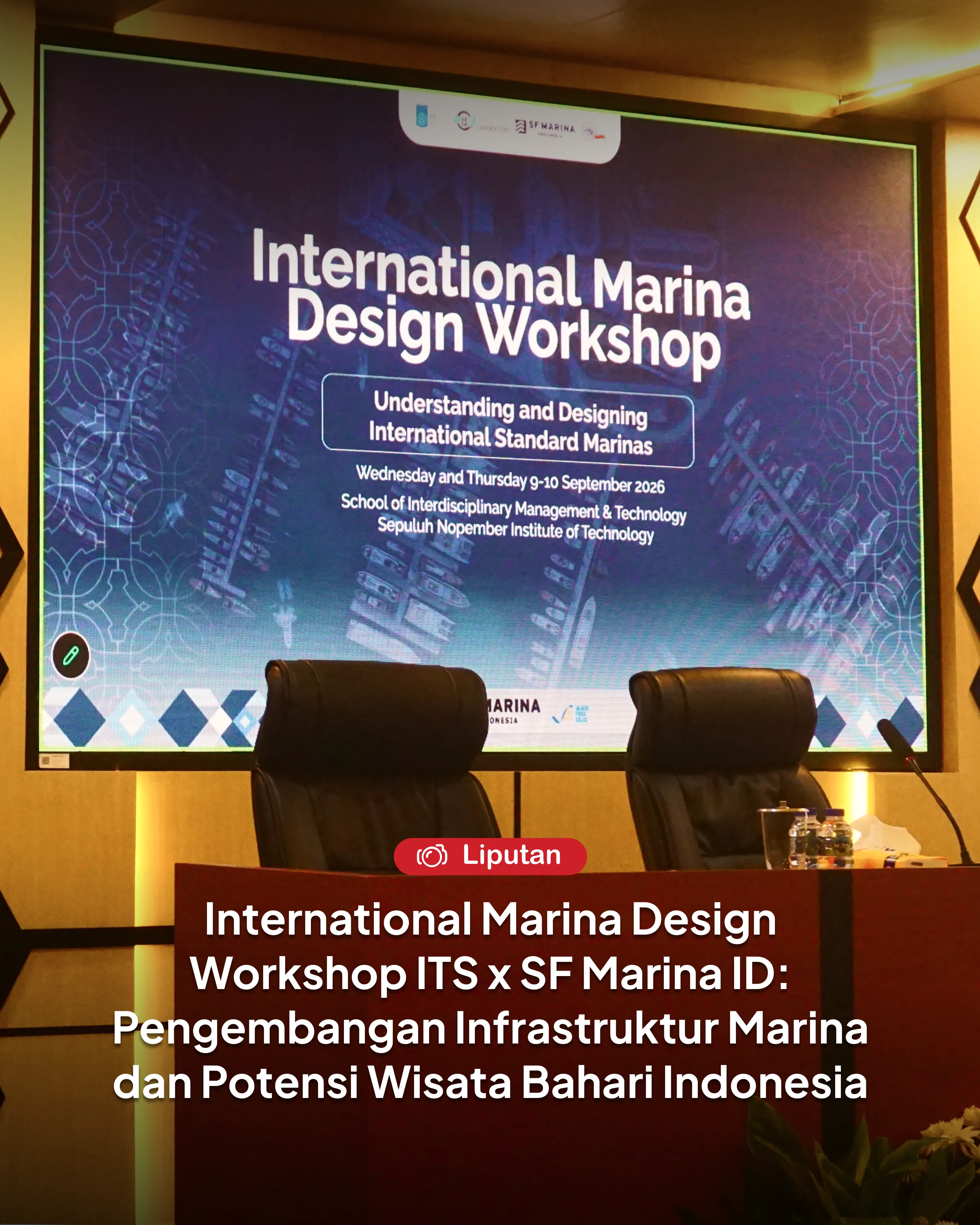 International Marina Design Workshop: Pengembangan Infrastruktur Marina dan Potensi Wisata Bahari Indonesia