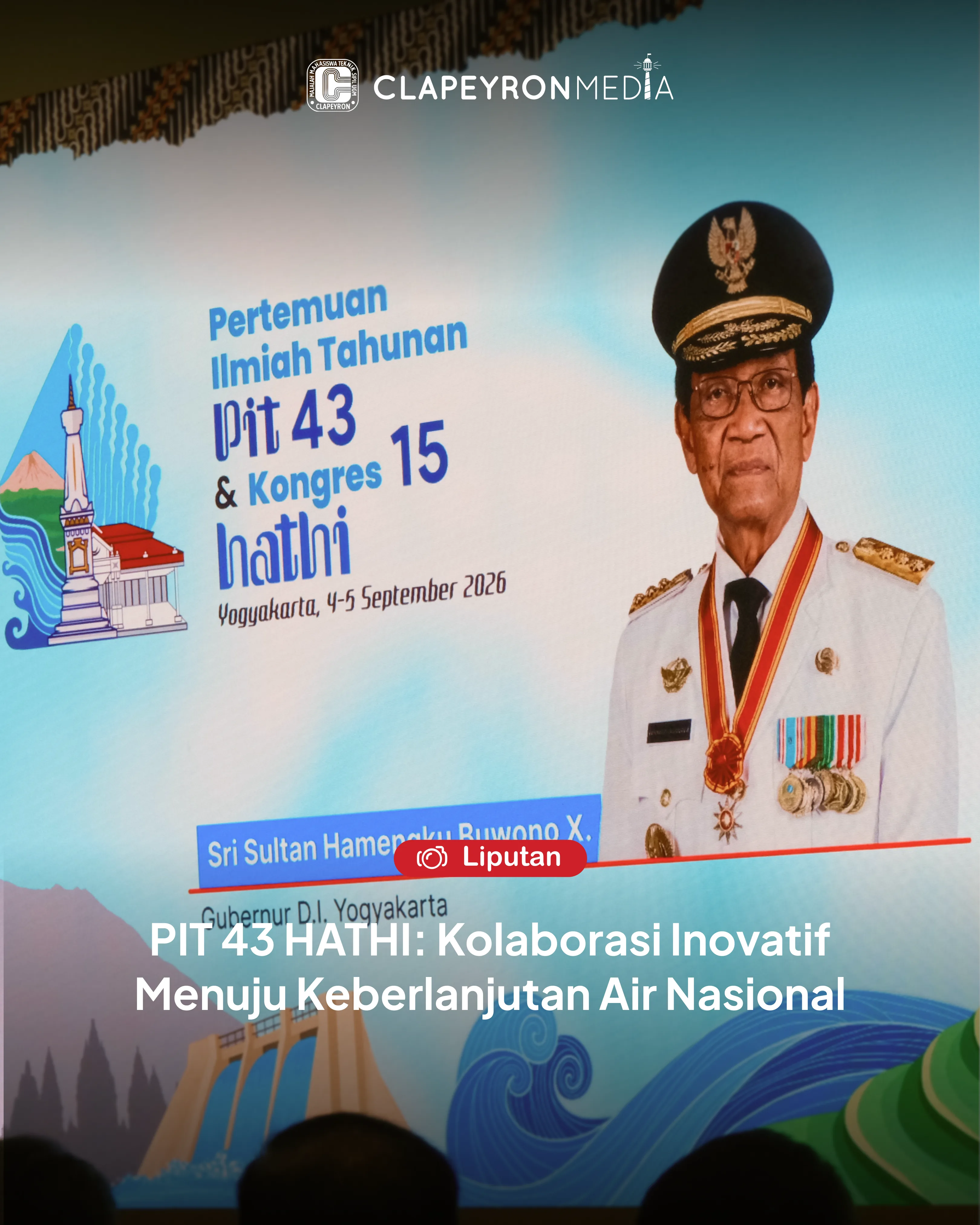 PIT 43 HATHI: Kolaborasi Inovatif Menuju Keberlanjutan Air Nasional
